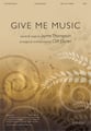 Give Me Music SATB choral sheet music cover